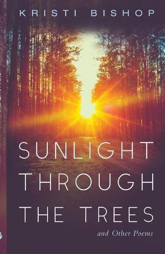 Cover image for Sunlight through the Trees and Other Poems