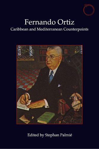 Cover image for Fernando Ortiz - Caribbean and Mediterranean Counterpoints