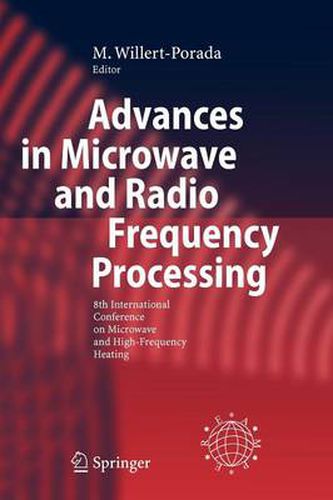 Cover image for Advances in Microwave and Radio Frequency Processing: Report from the 8th International Conference on Microwave and High-Frequency Heating held in Bayreuth, Germany, September 3-7, 2001