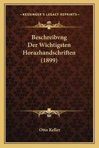 Cover image for Beschreibvng Der Wichtigsten Horazhandschriften (1899)