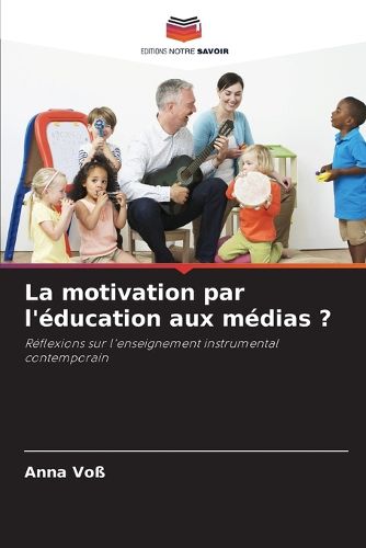 Cover image for La motivation par l'education aux medias ?