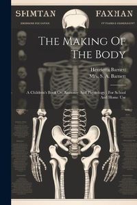 Cover image for The Making Of The Body