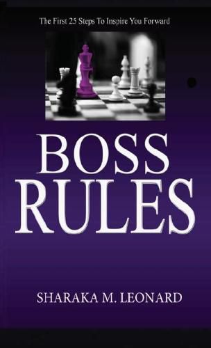 Cover image for Boss Rules: The First 25 Steps To Inspire You Forward