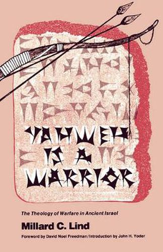 Cover image for Yahweh is a Warrior: Theology of Warfare in Ancient Israel