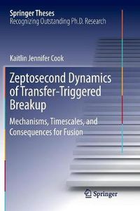 Cover image for Zeptosecond Dynamics of Transfer-Triggered Breakup: Mechanisms, Timescales, and Consequences for Fusion