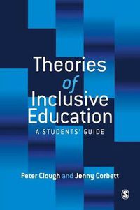 Cover image for Theories of Inclusive Education: A Student's Guide