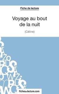 Cover image for Voyage au bout de la nuit de Celine (Fiche de lecture): Analyse complete de l'oeuvre