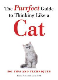 Cover image for The Purrfect Guide to Thinking Like a Cat