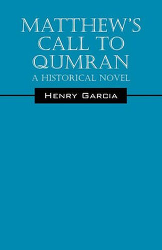 Cover image for Matthew's Call to Qumran: A Historical Novel