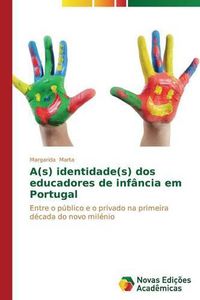 Cover image for A(s) identidade(s) dos educadores de infancia em Portugal