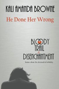 Cover image for He Done Her Wrong