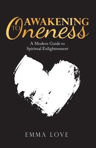 Cover image for Awakening to Oneness: A Modern Guide to Spiritual Enlightenment