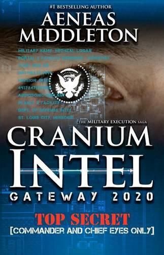 Cover image for Cranium Intel: Gateway 2020: (The Military Execution Saga)