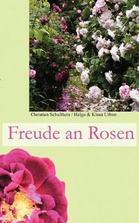 Cover image for Freude an Rosen: Wer moechte die nicht haben