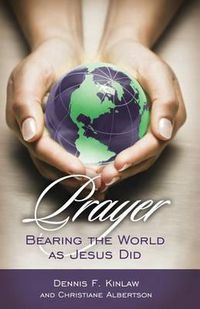 Cover image for Prayer: Bearing the World as Jesus Does