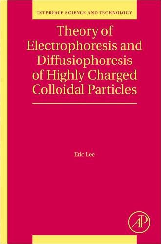 Cover image for Theory of Electrophoresis and Diffusiophoresis of Highly Charged Colloidal Particles