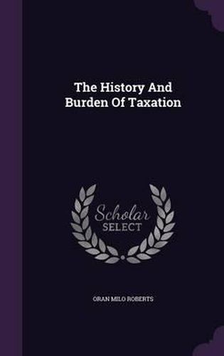 Cover image for The History and Burden of Taxation