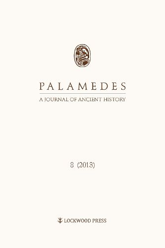 Cover image for Palamedes Volume 8: A Journal of Ancient History (2013)