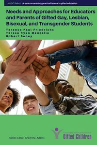 Cover image for Needs and Approaches for Educators and Parents of Gifted Gay, Lesbian, Bisexual,
