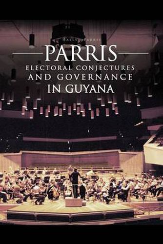 Cover image for Parris Electoral Conjectures and Governance in Guyana