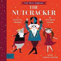 Cover image for The Nutcracker: A Dancing Primer
