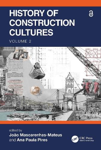 Cover image for History of Construction Cultures Volume 2: Proceedings of the 7th International Congress on Construction History (7ICCH 2021), July 12-16, 2021, Lisbon, Portugal