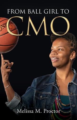 Cover image for From Ball Girl to CMO