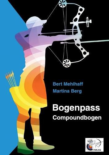 Cover image for Bogenpass fur Compoundbogen: mit Tuning-Tipps fur Ihren Bogen