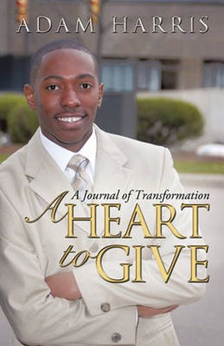 Cover image for A Heart to Give: A Journal of Transformation
