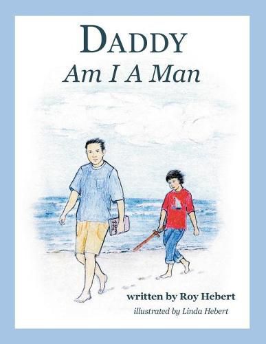 Cover image for Daddy, Am I a Man