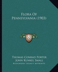 Cover image for Flora of Pennsylvania (1903)