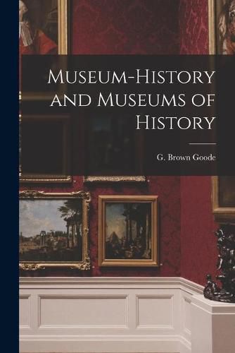 Cover image for Museum-history and Museums of History