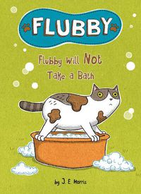 Cover image for Flubby Will Not Take a Bath