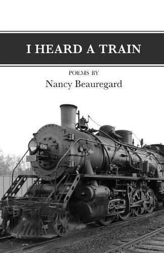 Cover image for I Heard A Train