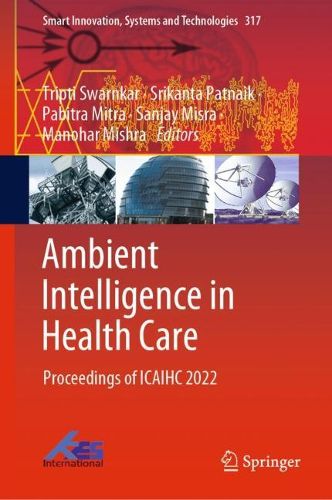 Cover image for Ambient Intelligence in Health Care: Proceedings of ICAIHC 2022