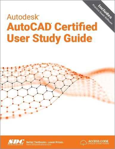 Cover image for Autodesk AutoCAD Certified User Study Guide: AutoCAD 2023 Edition