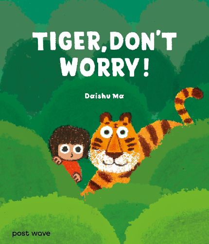 Cover image for Tiger, Don't Worry!