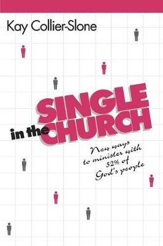 Cover image for Single in the Church: New Ways to Minister with 52% of God's People