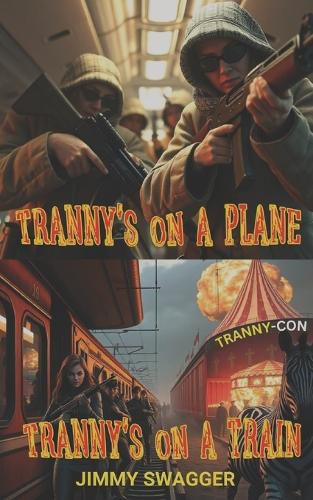 Cover image for Tranny's on a Plane and Tranny's on a Train