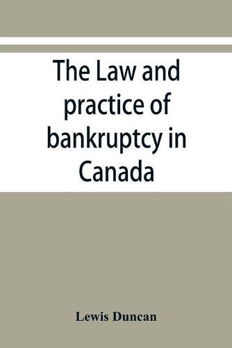 Cover image for The law and practice of bankruptcy in Canada