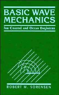 Cover image for Basic Wave Mechanics: For Coastal and Ocean Engineers