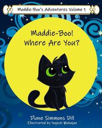 Cover image for Maddie-Boo's Adventures Volume 1: Maddie-Boo! Where Are You?