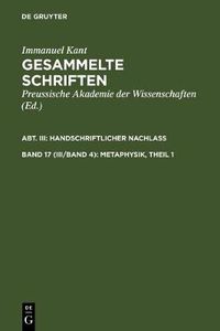 Cover image for Gesammelte Schriften, Band 17 (III/Band 4), Metaphysik, Theil 1