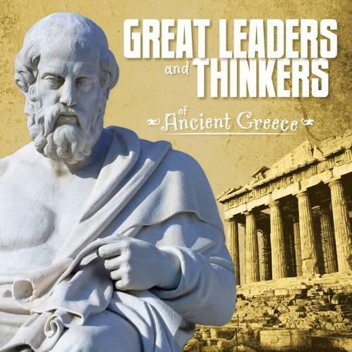 Great Leaders and Thinkers of Ancient Greece