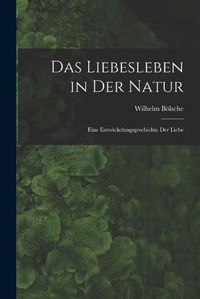 Cover image for Das Liebesleben in der Natur