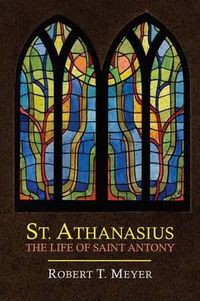 Cover image for St. Athanasius: The Life of St. Anthony