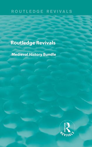Cover image for Routledge Revivals Medieval History Bundle