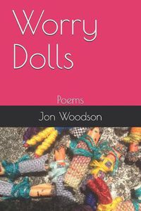 Cover image for Worry Dolls: Poems