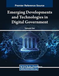 Cover image for Emerging Developments and Technologies in Digital Government