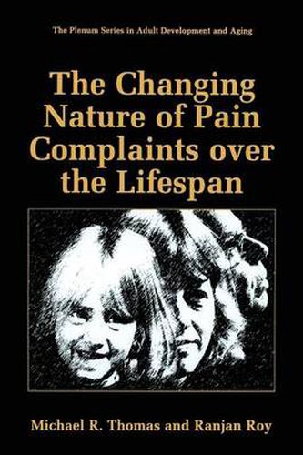 The Changing Nature of Pain Complaints over the Lifespan